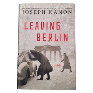 Leaving Berlin by Joseph Kanon Novel Book History War Bookwarm Library Bookshelf